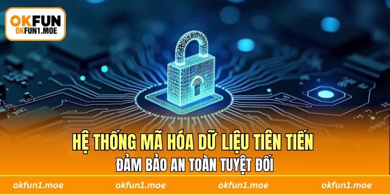 Hệ thống mã hóa dữ liệu tiên tiến đảm bảo an toàn tuyệt đối