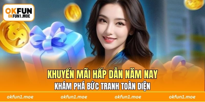 Khám phá bức tranh toàn diện về khuyến mãi hấp dẫn năm nay
