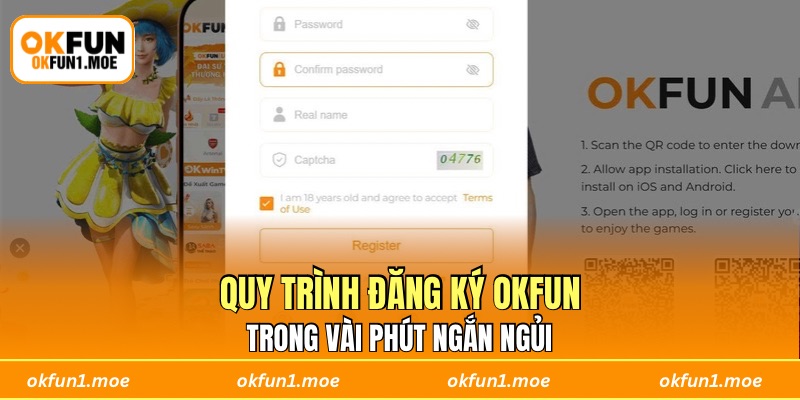 Quy trình đăng ký OKFUN trong vài phút ngắn ngủi